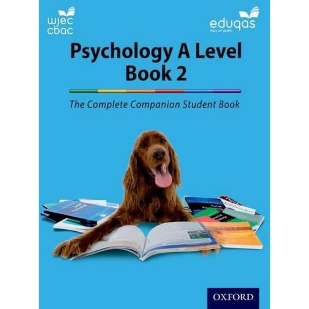 The Complete Companions: Eduqas and WJEC Year 2 Psychology Student Book (PSYCHOLOGY COMPLETE COMPANION)