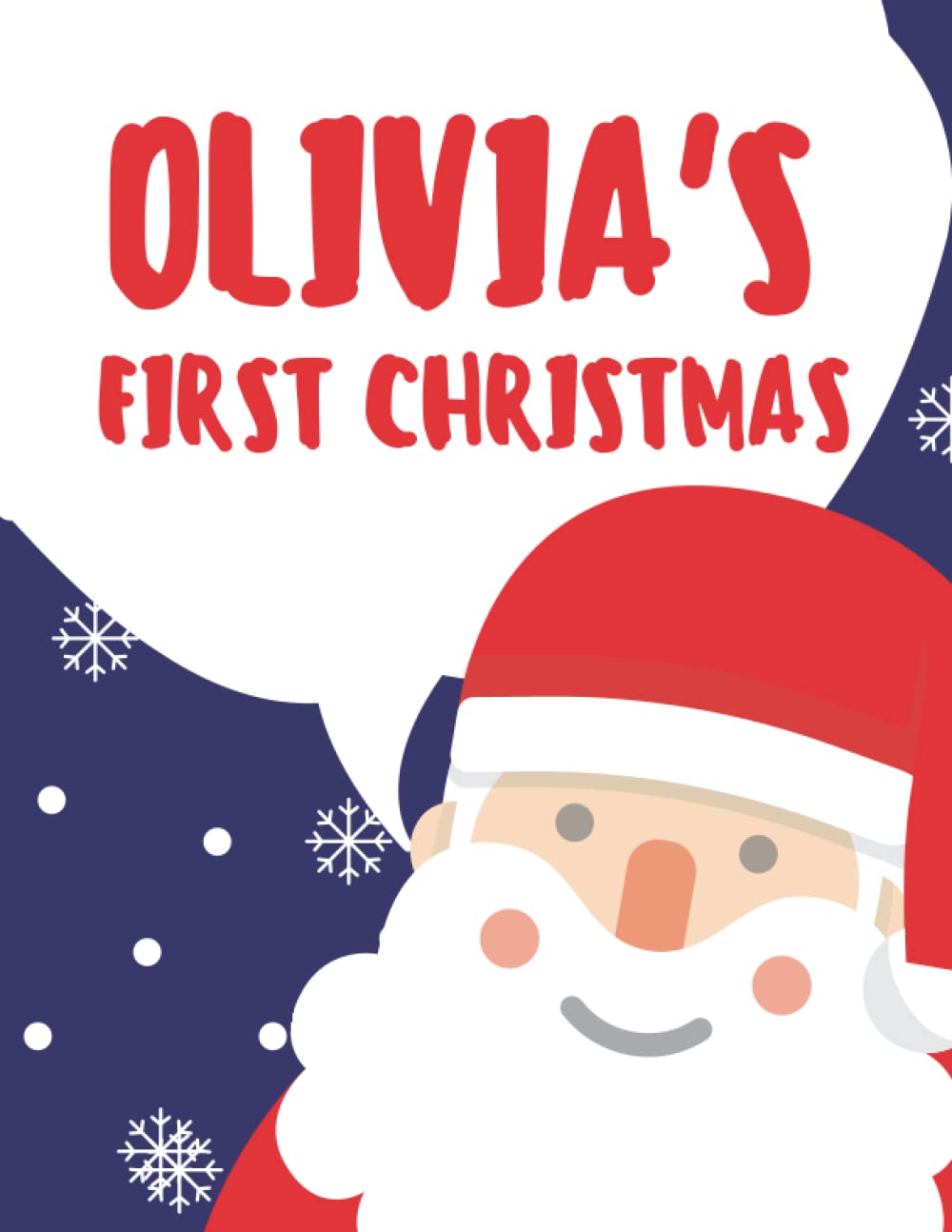 Olivia's First Christmas (Personalised Christmas Books!)
