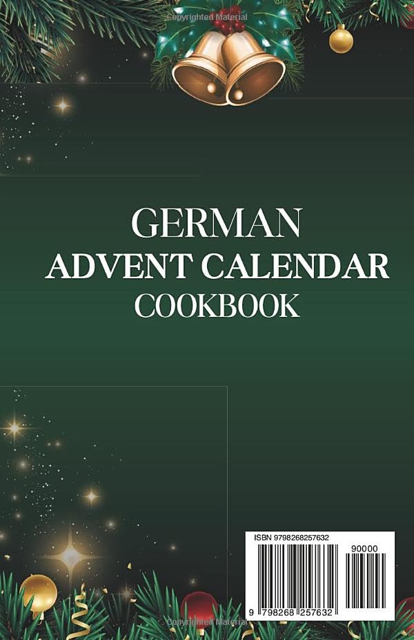 German Advent Calendar Cookbook: 24 Traditional Christmas Recipes to Count Down the Days, Plus 26 Festive Treats for a Season of Sweet Surprises - Image 2