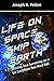 Life on Space Ship Earth: Striving and Surviving on a Six Sextillion Ton Mud Ball