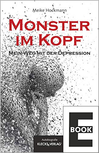 Monster im Kopf: Mein Weg mit der Depression Monster im Kopf: Mein Weg mit der Depression
