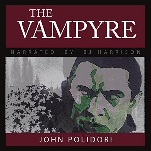 The Vampyre (Audio Download) John Polidori, B.J. Harrison, B.J. Harrison Amazon.in Audible