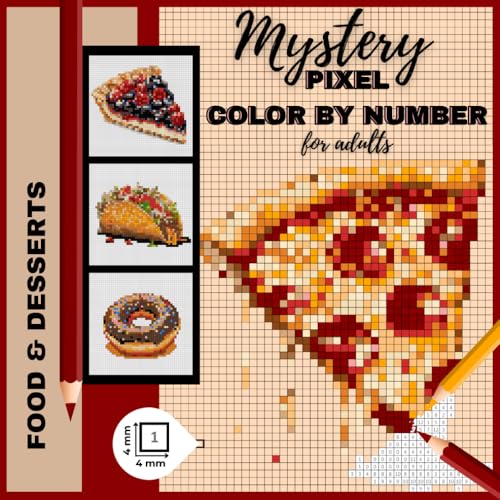 Mystery Mosaic Pixel Color by Number: A Fun & Engaging Adult Coloring Book to Discover Global Food and Desserts