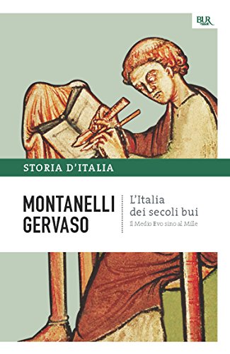 L'Italia dei secoli bui - Il Medio Evo sino al Mille: La storia d'Italia #1 (Italian Edition)