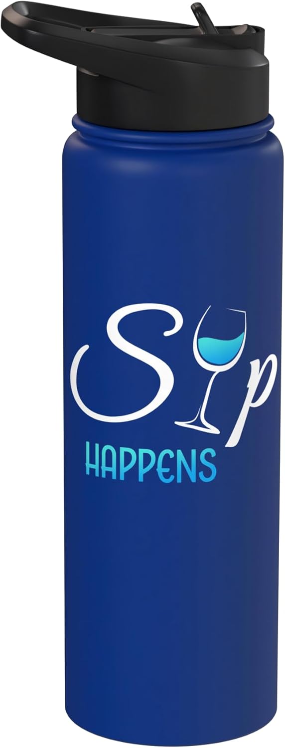 Sip Happens Funny Wine Glass Wine Lover Drink Stainless Steel Insulated Water Bottle