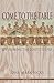Come to the Table: Revisioning the Lord's Supper