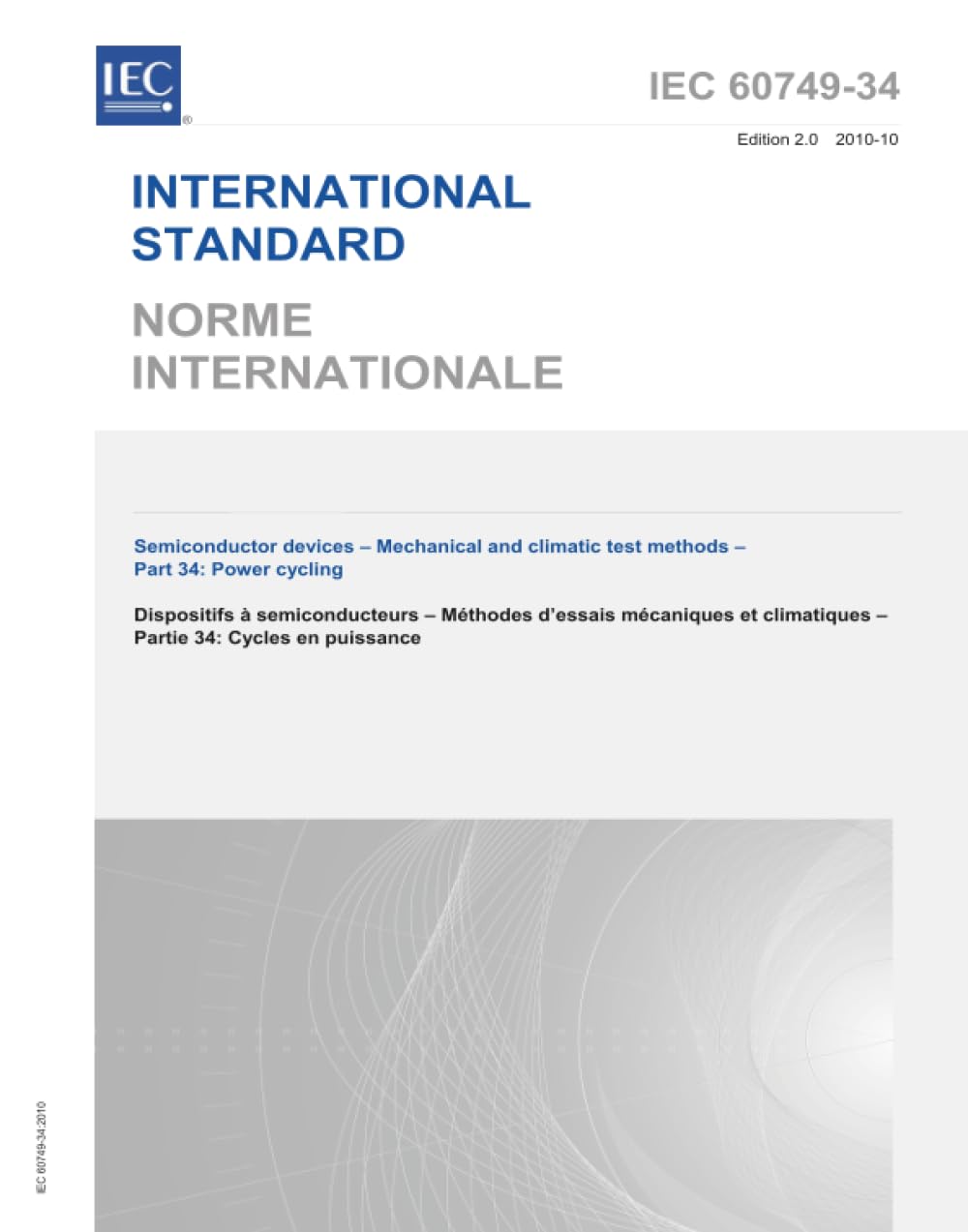IEC 60749-34 Ed. 2.0 b:2010, Seconda Edizione: Dispositivi a semiconduttore - Metodi di prova meccanici e climatici - Parte 34: Ciclismo elettrico