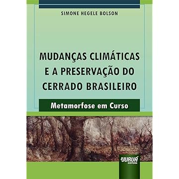 Capa do livro Mudanças Climáticas e a Preservação do Cerrado Brasileiro - Metamorfose em Curso
