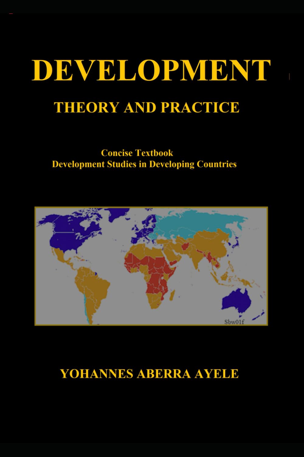 Development: Theory and Practice