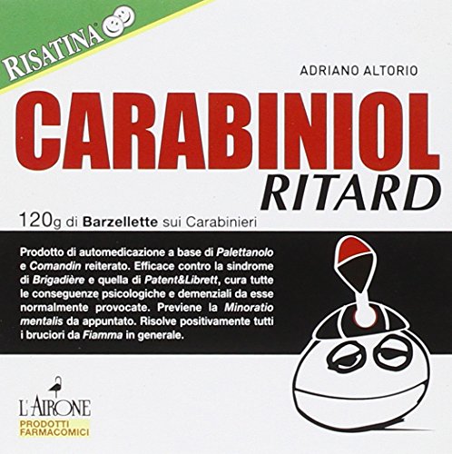 Carabiniol ritard. 120g di barzellette sui carabinieri Carabiniol ritard. 120g di barzellette sui carabinieri