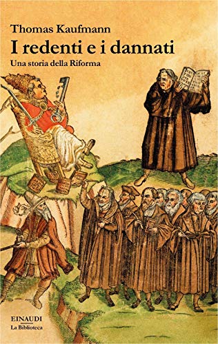 Télécharger I redenti e i dannati. Una storia della Riforma PDF Ebook En Ligne