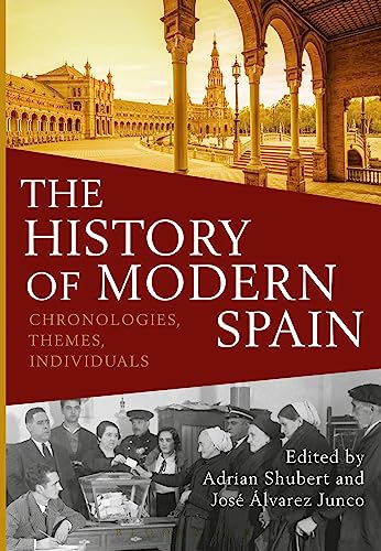 The History of Modern Spain: Chronologies, Themes
