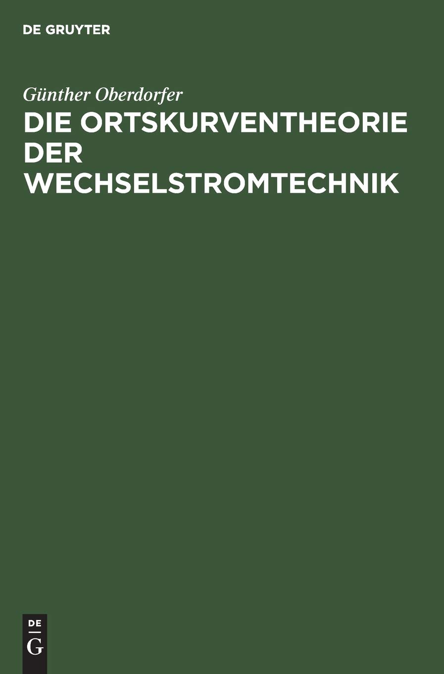 Die Ortskurventheorie der Wechselstromtechnik
