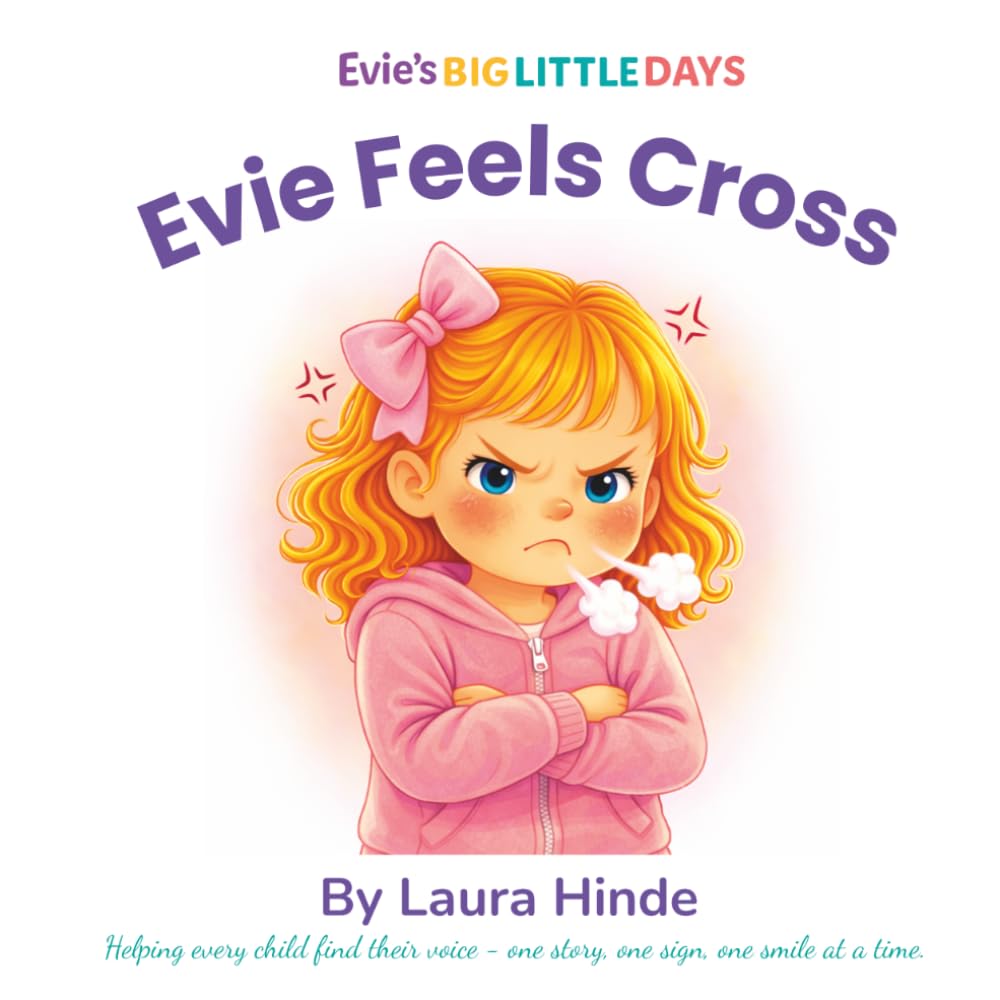 Evie Feels Cross: A gentle story about apologising and kindness for toddlers (Evie's Big Little Days)