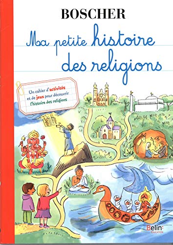 Télécharger Ma petite histoire des religions livre En ligne