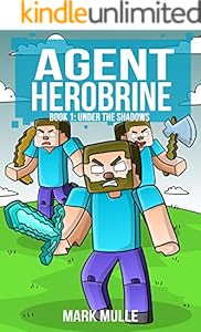 Agent Herobrine Book 1 Under The Shadows Kindle Edition By Mulle Mark Children Kindle Ebooks Amazon Com