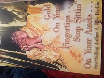 Paperback Gold on Your Fingertips . . . Stop Sittin' On Your Assets .. . Book