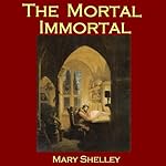 Cover of The Mortal Immortal