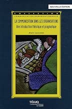 Download La communication dans les organisations : Une introduction théorique et pragmatique PDF