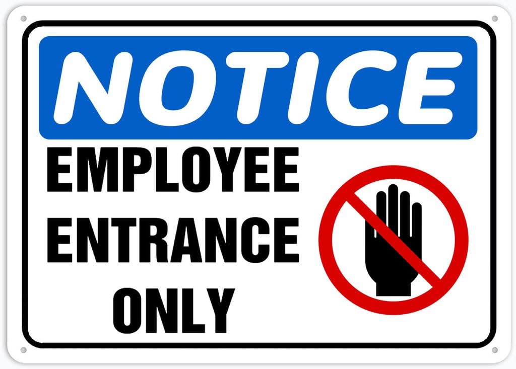 8"x12" Rust Free Aluminum Metal Sign - Notice Safety Sign Employee Entrance Only - Weather Resistant, Durable, Easy To Mount