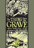 The Thing From The Grave And Other Stories (The EC Comics Library)