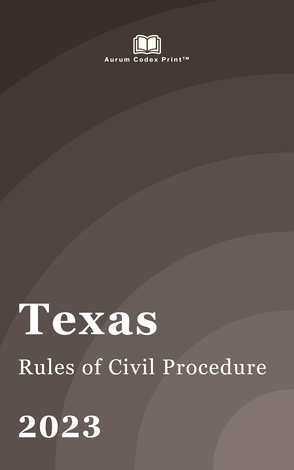 Texas Rules of Civil Procedure 2023 Texas Court Rules Kindle edition