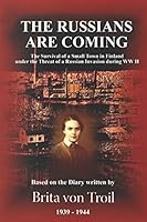 The Russians Are Coming: The Survival of a Paper Mill Town in Finland under Threat of a Russian Invasion during World War II 1973350793 Book Cover