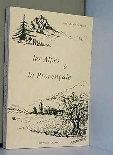LES ALPES A LA PROVENCALE