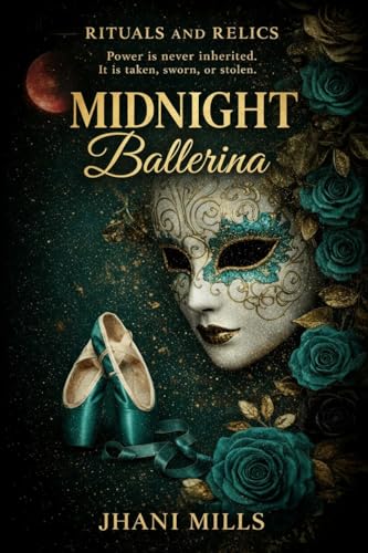 Midnight Ballerina (Rituals and Relics Book 1)