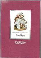 Meissen : Porzellan des 18. Jahrhunderts / Johann Willsberger, Rainer Ruckert 388379354X Book Cover