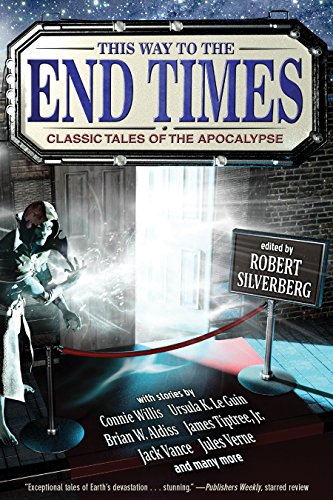 This Way To The End Times: Classic Tales Of The Apocalypse (English Edition)