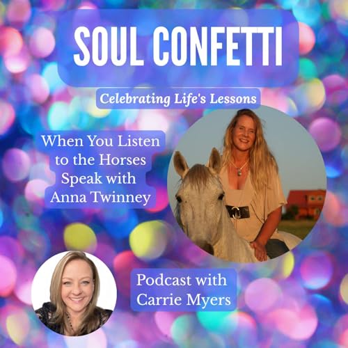 When You Listen to the Horses Speak with Anna Twinney