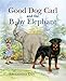Good Dog Carl and the Baby Elephant
