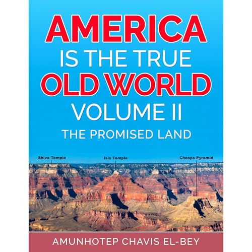America is the True Old World, Volume II [Written by Amunhotep Chavis El-Bey] episode artwork