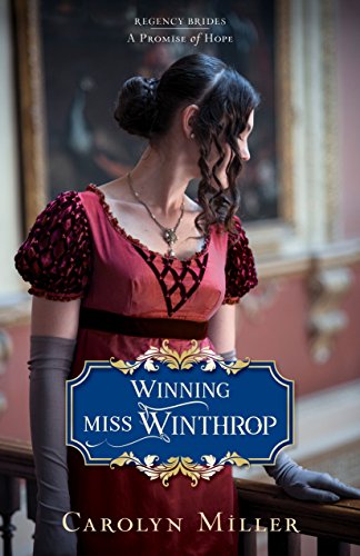 Winning Miss Winthrop (Regency Brides: a Promise