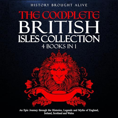 The Complete British Isles Collection by History Brought Alive episode artwork