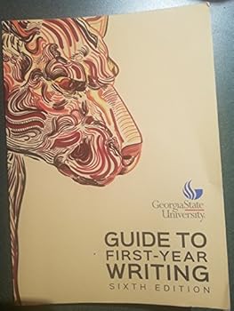 Paperback Georgia Statue University Guide to First-Year Writing (Sixth Edition) Book