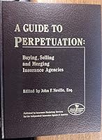 A Guide to Perpetuation: Buying, Selling and Merging Insurance Agencies. B000JEVARO Book Cover