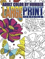 Adult Color By Number Large Print Designs (Premium Adult Coloring Books) (Volume 14) 1978044798 Book Cover