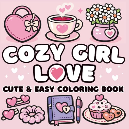 Cozy Girl Love Simple Bold and Easy: Cute, Relaxing and Romance Coloring Book