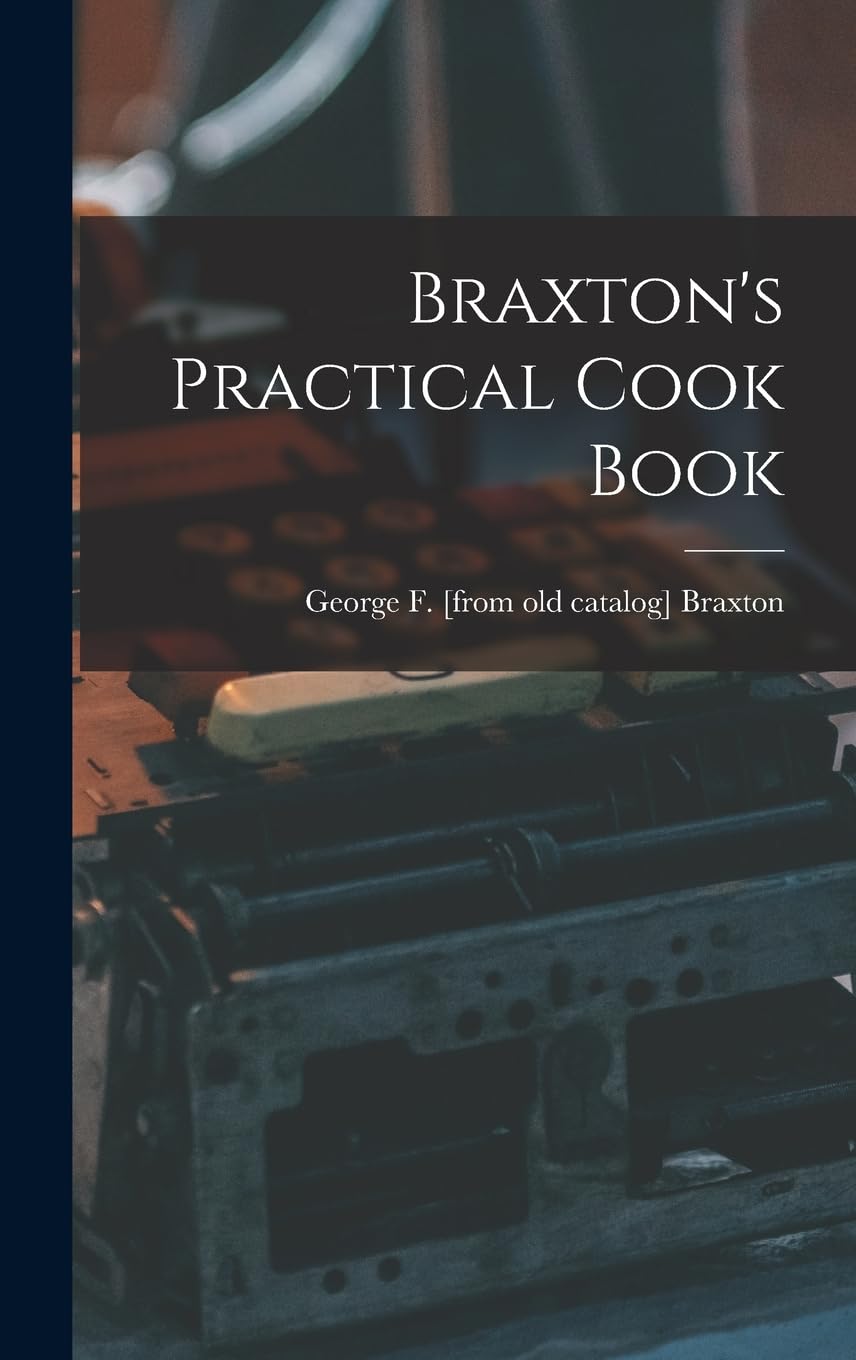 Braxton's Practical Cook Book