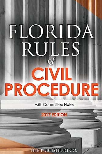 Florida Rules of Civil Procedure (2017 Edition): with Committee Notes