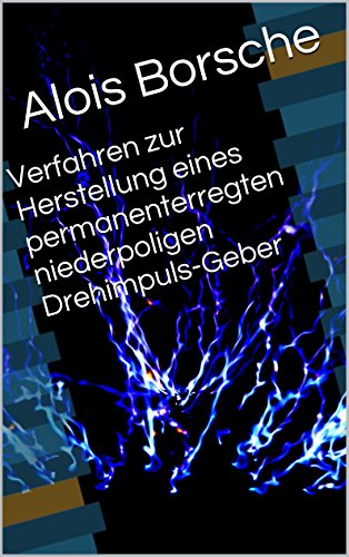 Amazon Com Verfahren Zur Herstellung Eines Permanenterregten Niederpoligen Drehimpuls Geber German Edition Ebook Borsche Alois Kindle Store