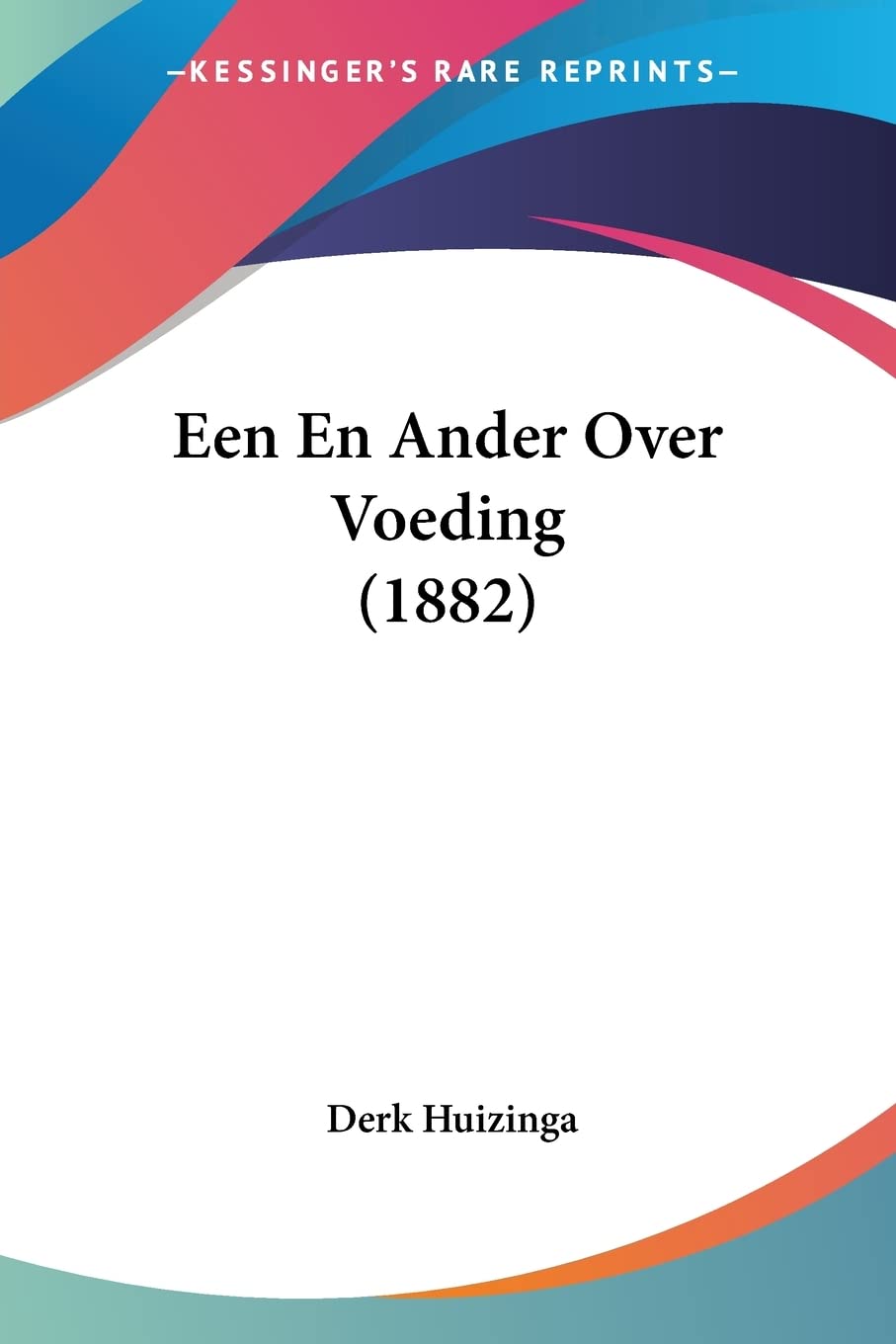 Een En Ander Over Voeding (1882)