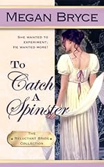 To Catch A Spinster (The Reluctant Bride Collection Book 1)