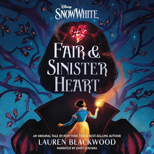 Snow White: Fair &amp;amp; Sinister Heart by Lauren Blackwood episode artwork