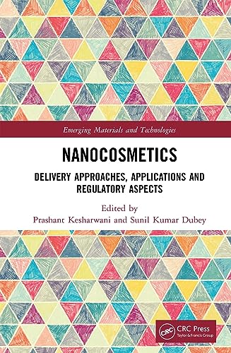 Nanocosmetics: Delivery Approaches, Applications and Regulatory Aspects (Emerging Materials and Technologies) (English Edition) - Kesharwani, Prashant