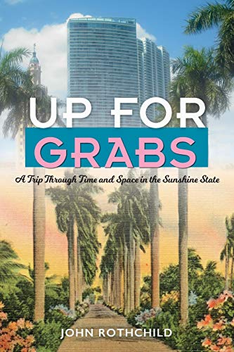 Up for Grabs: A Trip Through Time and Space in the Sunshine State
