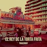 El Rey De La Torta Frita