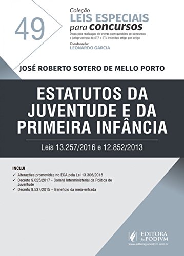 Estatutos da Juventude e da Primeira Infância: Leis 13.257/2016 e 12.852/2013 (Volume 49)